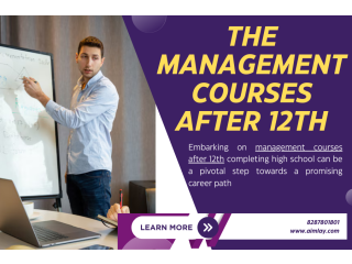 The Management Courses After 12th: Building Foundations for Success