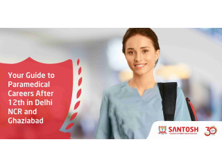 Your Guide to Paramedical Careers After 12th in Delhi NCR and Ghaziabad