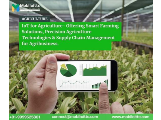 Revolutionizing Farm Management: IoT Agricultural Solutions by Mobiloitte