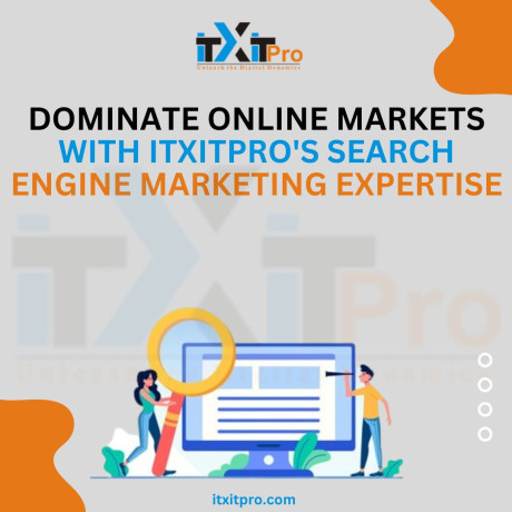 dominate-online-markets-with-itxitpros-search-engine-marketing-expertise-big-0