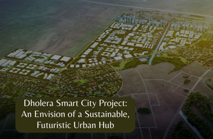 dholera-smart-city-project-an-envision-of-a-sustainable-futuristic-urban-hub-big-0