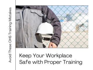 Common Mistakes to Avoid When Implementing OHS Training