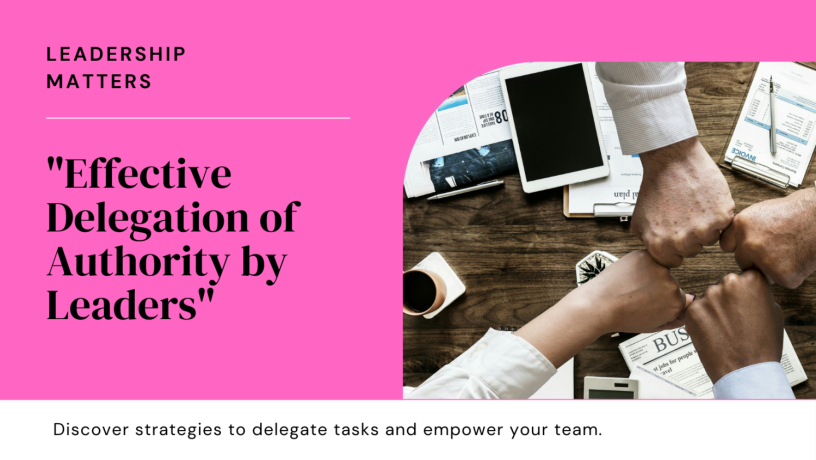 how-leaders-can-effectively-delegate-tasks-and-responsibilities-big-0